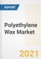 Polyethylene Wax Market Forecasts and Opportunities, 2021 - Trends, Outlook and Implications Across COVID Recovery Cases to 2028 - Product Thumbnail Image