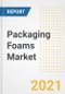 Packaging Foams Market Forecasts and Opportunities, 2021 - Trends, Outlook and Implications Across COVID Recovery Cases to 2028 - Product Image