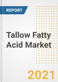 Tallow Fatty Acid Market Forecasts and Opportunities, 2021 - Trends, Outlook and Implications Across COVID Recovery Cases to 2028- Product Image