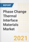 Phase Change Thermal Interface Materials Market Forecasts and Opportunities, 2021 - Trends, Outlook and Implications Across COVID Recovery Cases to 2028 - Product Image