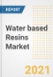 Water based Resins Market Forecasts and Opportunities, 2021 - Trends, Outlook and Implications Across COVID Recovery Cases to 2028 - Product Image