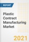 Plastic Contract Manufacturing Market Forecasts and Opportunities, 2021 - Trends, Outlook and Implications Across COVID Recovery Cases to 2028 - Product Image