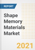 Shape Memory Materials Market Forecasts and Opportunities, 2021 - Trends, Outlook and Implications Across COVID Recovery Cases to 2028- Product Image