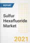 Sulfur Hexafluoride Market Forecasts and Opportunities, 2021 - Trends, Outlook and Implications Across COVID Recovery Cases to 2028 - Product Image
