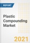 Plastic Compounding Market Forecasts and Opportunities, 2021 - Trends, Outlook and Implications Across COVID Recovery Cases to 2028 - Product Image