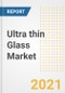 Ultra thin Glass Market Forecasts and Opportunities, 2021 - Trends, Outlook and Implications Across COVID Recovery Cases to 2028 - Product Image