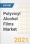 Polyvinyl Alcohol (PVA) Films Market Forecasts and Opportunities, 2021 - Trends, Outlook and Implications Across COVID Recovery Cases to 2028 - Product Image