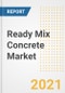 Ready Mix Concrete Market Forecasts and Opportunities, 2021 - Trends, Outlook and Implications Across COVID Recovery Cases to 2028 - Product Image