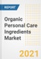 Organic Personal Care Ingredients Market Forecasts and Opportunities, 2021 - Trends, Outlook and Implications Across COVID Recovery Cases to 2028 - Product Image
