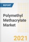 Polymethyl Methacrylate (PMMA) Market Forecasts and Opportunities, 2021 - Trends, Outlook and Implications Across COVID Recovery Cases to 2028 - Product Image
