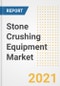 Stone Crushing Equipment Market Forecasts and Opportunities, 2021 - Trends, Outlook and Implications Across COVID Recovery Cases to 2028 - Product Image