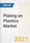 Plating on Plastics (POP) Market Forecasts and Opportunities, 2021 - Trends, Outlook and Implications Across COVID Recovery Cases to 2028 - Product Image