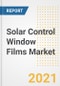 Solar Control Window Films Market Forecasts and Opportunities, 2021 - Trends, Outlook and Implications Across COVID Recovery Cases to 2028 - Product Image