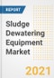 Sludge Dewatering Equipment Market Forecasts and Opportunities, 2021 - Trends, Outlook and Implications Across COVID Recovery Cases to 2028 - Product Image