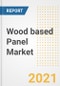 Wood based Panel Market Forecasts and Opportunities, 2021 - Trends, Outlook and Implications Across COVID Recovery Cases to 2028 - Product Image