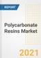 Polycarbonate Resins Market Forecasts and Opportunities, 2021 - Trends, Outlook and Implications Across COVID Recovery Cases to 2028 - Product Image