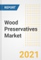 Wood Preservatives Market Forecasts and Opportunities, 2021 - Trends, Outlook and Implications Across COVID Recovery Cases to 2028 - Product Image