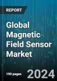 Global Magnetic Field Sensor Market by Type (Fluxgate Sensors, Hall Effect, Magnetoresistive), Application (Detection/NDT, Flow Rate Sensing, Navigation & Electronic Compass), End User - Forecast 2024-2030- Product Image