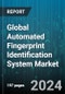 Global Automated Fingerprint Identification System Market by Component (Hardware, Software), Search Type (Latent Print to Latent Print Search, Tenprint to Tenprint Search), Application - Forecast 2023-2030 - Product Image