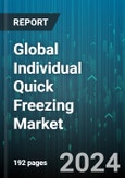 Global Individual Quick Freezing Market by Equipment (Box Freezer, Spiral Freezer, Tunnel Freezer), Process Stage (Freezing, Packaging, Pre-Processing), Technology, End-Use - Forecast 2024-2030- Product Image