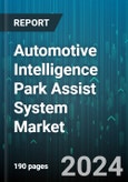 Automotive Intelligence Park Assist System Market by Technology, Component, Vehicle - Global Forecast 2025-2030- Product Image
