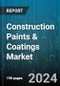 Construction Paints & Coatings Market by Product, Application - Global Forecast 2025-2030 - Product Thumbnail Image