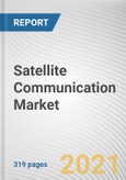 Satellite Communication Market by Application, Component and End-Use Industry: Global Opportunity Analysis and Industry Forecast, 2020-2027- Product Image