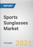 Sports Sunglasses Market by Type, Gender and Distribution Channel: Global Opportunity Analysis and Industry Forecast, 2021-2027- Product Image