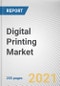 Digital Printing Market by Type, Ink Type and Application: Opportunity Analysis and Industry Forecast, 2021-2028 - Product Image