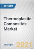 Thermoplastic Composites Market by Fiber Type, Resin Type, Product Type and Applications: Global Opportunity Analysis and Industry Forecast, 2020-2027- Product Image