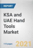 KSA and UAE Hand Tools Market by Category, Channel and End-user Industry: Opportunity Analysis and Industry Forecast, 2020-2027- Product Image