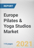 Europe Pilates & Yoga Studios Market by Activity Type: Regional Opportunity Analysis and Industry Forecast 2021-2027- Product Image