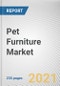 Pet Furniture Market by Pet Type, Product and Distribution Channel: Global Opportunity Analysis and Industry Forecast 2021-2027 - Product Thumbnail Image