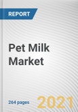 Pet Milk Market by Pet Type, Product Form and Distribution Channel: Global Opportunity Analysis and Industry Forecast 2021-2027- Product Image