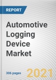 Automotive Logging Device Market By Service Type, Vehicle Type, Component and Form Factor: Global Opportunity Analysis and Industry Forecast, 2020-2027- Product Image