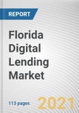 Florida Digital Lending Market By Loan Type, Provider Type, Loan Amount, End User: Opportunity Analysis and Industry Forecast, 2020-2027- Product Image