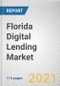 Florida Digital Lending Market By Loan Type, Provider Type, Loan Amount, End User: Opportunity Analysis and Industry Forecast, 2020-2027 - Product Image