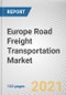 Europe Road Freight Transportation Market by End Use Industry and Destination: Regional Opportunity Analysis and Industry Forecast, 2015-2025 - Product Image