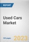Used Cars Market By Vehicle Type (Hatchback, Sedan, SUV), By Propulsion (ICE, Electric and Hybrid), By Distribution Channel (Franchised Dealer, Independent Dealer, Peer-to-peer): Global Opportunity Analysis and Industry Forecast, 2021-2031 - Product Image