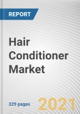 Hair Conditioner Market by Type, End User and Distribution Channel: Global Opportunity Analysis and Industry Forecast 2021-2027- Product Image