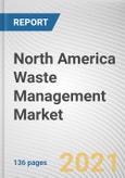 North America Waste Management Market by Type and Service: Global Opportunity Analysis and Industry Forecast, 2020-2027- Product Image