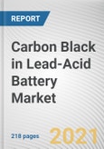 Carbon Black in Lead-Acid Battery Market by Battery Type and Grade: Global Opportunity Analysis and Industry Forecast, 2020-2027- Product Image