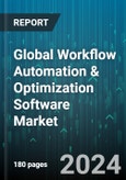Global Workflow Automation & Optimization Software Market by Deployment Type (On-Cloud, On-Premise), End-User (Aerospace & Defense, Automotive & Transportation, Banking, Financial Services & Insurance) - Forecast 2024-2030- Product Image
