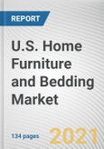 U.S. Home Furniture and Bedding Market by Product Type and Sales Channel: Opportunity Analysis and Industry Forecast, 2021-2027- Product Image