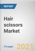 Hair scissors Market by Product Type, End User and Sales Channel: Global Opportunity Analysis and Industry Forecast, 2021-2027- Product Image