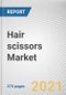 Hair scissors Market by Product Type, End User and Sales Channel: Global Opportunity Analysis and Industry Forecast, 2021-2027 - Product Thumbnail Image