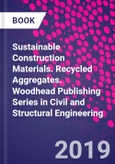 Sustainable Construction Materials. Recycled Aggregates. Woodhead Publishing Series in Civil and Structural Engineering- Product Image