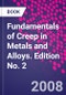 Fundamentals of Creep in Metals and Alloys. Edition No. 2 - Product Thumbnail Image