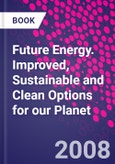 Future Energy. Improved, Sustainable and Clean Options for our Planet- Product Image