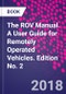The ROV Manual. A User Guide for Remotely Operated Vehicles. Edition No. 2 - Product Thumbnail Image